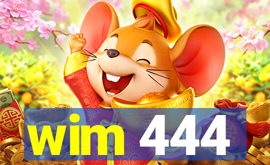 wim 444